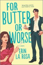For Butter or Worse: A ROM Com