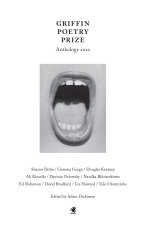 The 2022 Griffin Poetry Prize Anthology: A Selection of the Shortlist