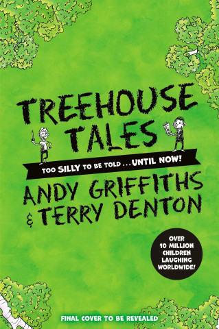 Treehouse Tales: too SILLY to be told ... UNTIL NOW!