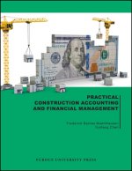 Practical Construction Accounting and Financial Management