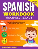 The Spanish Workbook for Grades 1, 2, and 3: 140+ Language Learning Exercises for Kids Ages 6-9