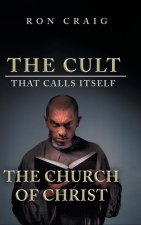Cult That Calls Itself The Church of Christ