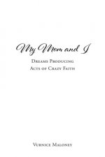 My Mom and I