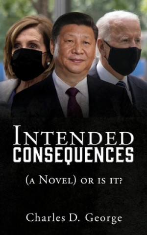 Intended Consequences