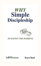 Why Simple Discipleship: To Hasten The Wedding