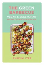 Green Barbecue - Vegan & Vegetarian Recipes to Cook Outdoors & In