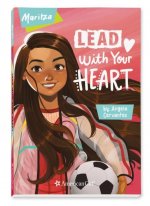 Maritza: Lead with Your Heart
