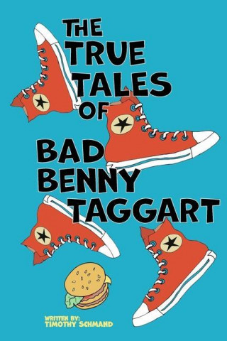 True Tales of Bad Benny Taggart