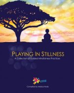 Playing in Stillness