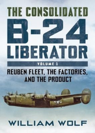 THE CONSOLIDATED B 24 LIBERATOR