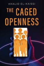 Caged Openness
