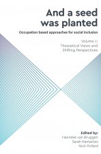 And a Seed was Planted ...' Occupation based approaches for social inclusion