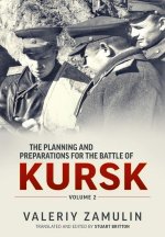 Planning & Preparation for the Battle of Kursk Volume 2