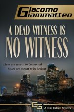Dead Witness Is No Witness