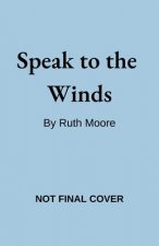 Speak to the Winds