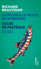 La Pêche à la truite en Amérique / Sucre de pastèque