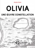 OLIVIA, UNE OEUVRE CONSTELLATION
