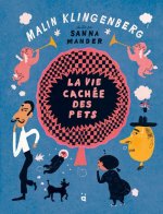 LA VIE CACHEE DES PETS.
