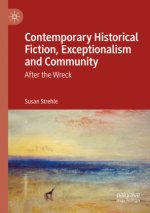 Contemporary Historical Fiction, Exceptionalism and Community