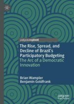 Rise, Spread, and Decline of Brazil's Participatory Budgeting