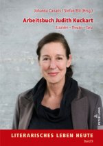 Arbeitsbuch Judith Kuckart; Erzahlen - Theater - Tanz