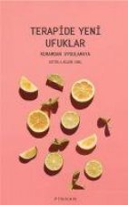 Terapide Yeni Ufuklar;Kuramdan Uygulamaya