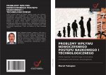 Problemy Wplywu Nowoczesnego PostĘpu Naukowego I Technologicznego