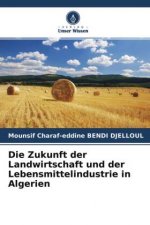 Zukunft der Landwirtschaft und der Lebensmittelindustrie in Algerien