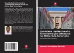 Qualidade Institucional e Transformacao Estrutural na Africa Sub-Sahariana