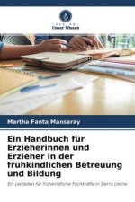 Handbuch fur Erzieherinnen und Erzieher in der fruhkindlichen Betreuung und Bildung