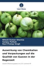 Auswirkung von Chemikalien und Verpackungen auf die Qualitat von Guaven in der Regenzeit