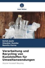 Verarbeitung und Recycling von Kunststoffen fur Umweltanwendungen