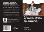 Traitement et recyclage des plastiques polymeres pour les applications environnementales