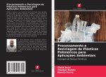 Processamento e Reciclagem de Plasticos Polimericos para Aplicacoes Ambientais