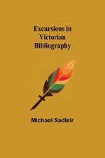 Excursions in Victorian Bibliography