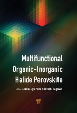 Multifunctional Organic-Inorganic Halide Perovskite