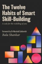 Twelve Habits of Smart Skill-Building