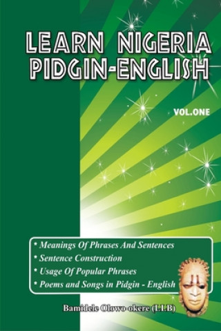 Learn Nigeria Pidgin-English (Vol. One)