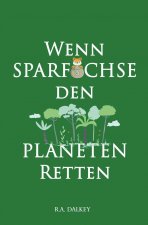 Wenn Sparfuchse den Planeten retten
