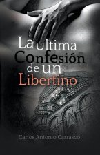 Ultima Confesion de un Libertino