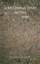 Scratching Stars in the Dirt
