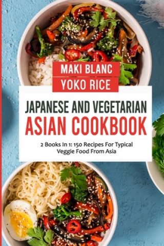 Japanese And Vegetarian Asian Cookbook
