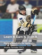 Learn It. Earn It. Train It.