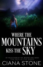 Where the Mountains Kiss the Sky