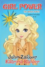 GIRL POWER The Whole Series - Books 1-4