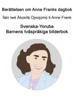 Svenska-Yoruba Berattelsen om Anne Franks dagbok Barnens tvasprakiga bilderbok