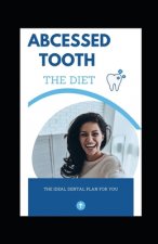 Abcessed tooth THE DIET