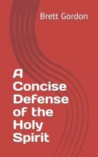 Concise Defense of the Holy Spirit