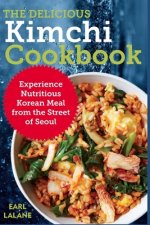 Delicious Kimchi Cookbook