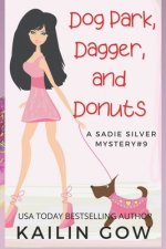 Dog Park, Dagger, and Donuts